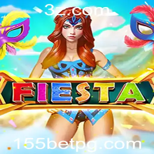 Descubra o Jogo Fiesta e Como Ele se Relaciona com o 155bet